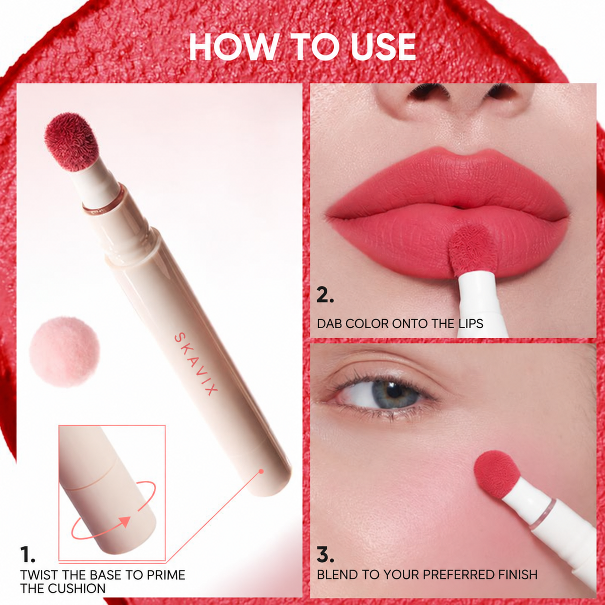 Skavix cushion lip cream twist, dab and blend application guide
